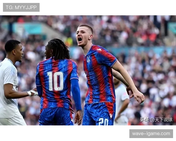 水晶宫状态回暖,强势崛起成英超新势力 水晶宫状态回暖,强势崛起成英超新势力